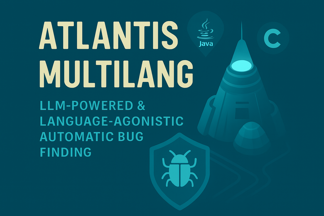 Atlantis-Multilang (UniAFL): LLM-powered & Lauguage-agonistic Automatic Bug Finding